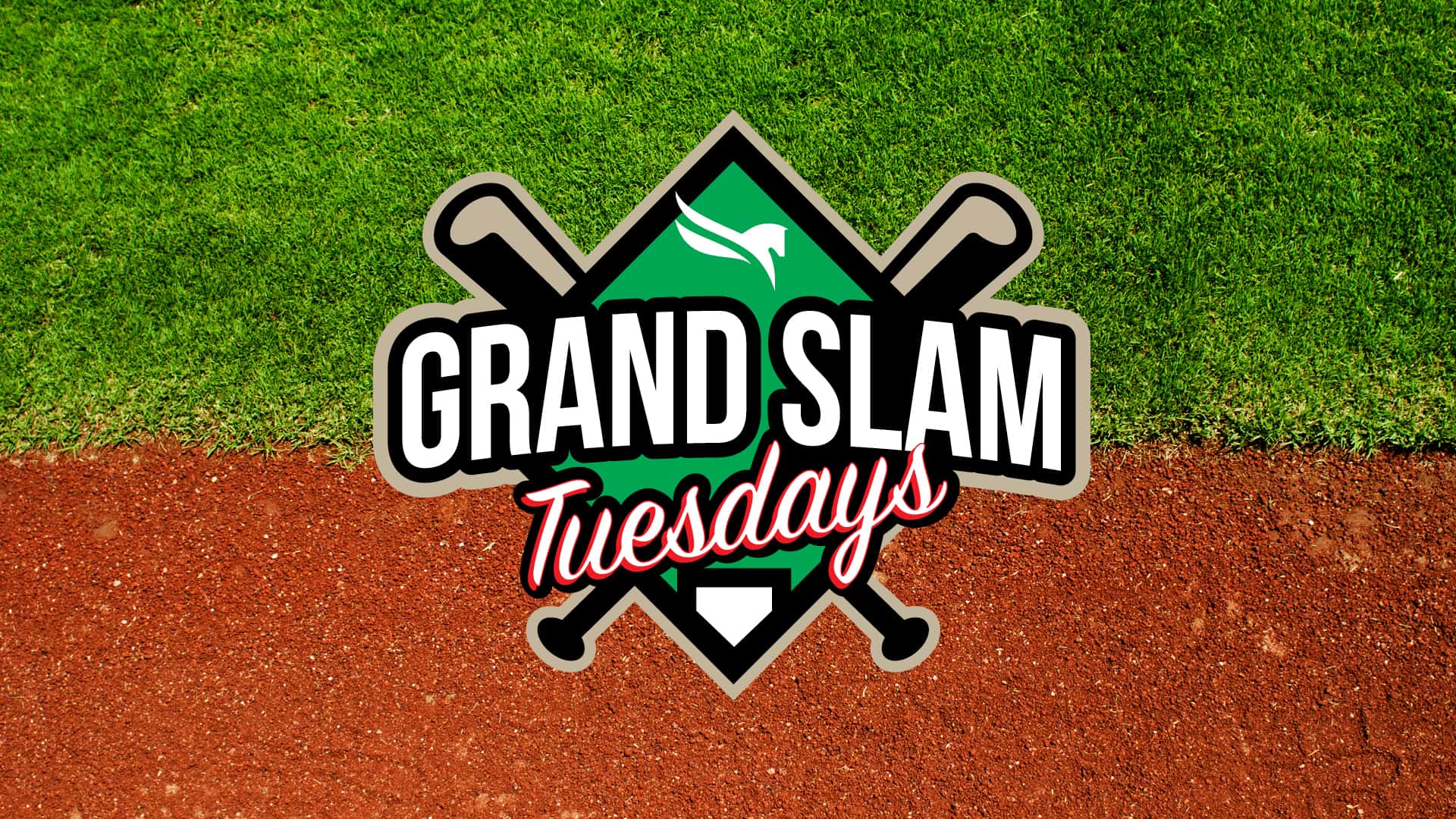 JULY-TUESDAYS-2pm 8pm Grand Slam Tuesdays 2pm - 8pm